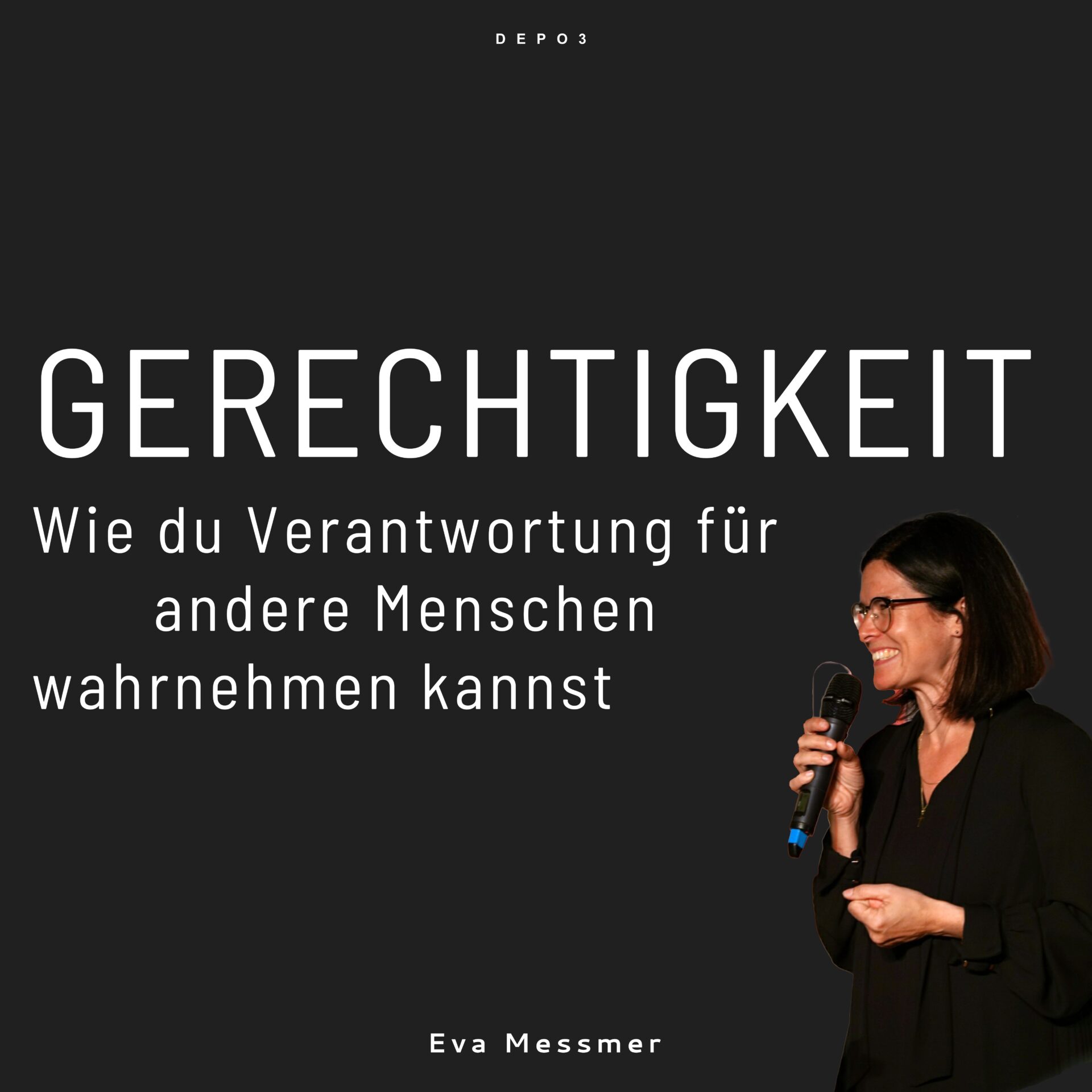 GERECHTIGKEIT - Verantwortung für andere Menschen wahrnehmen | Eva Messmer episode artwork