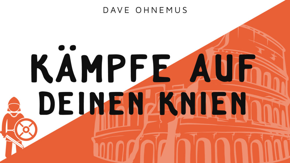 Kämpfe auf deinen Knien Image
